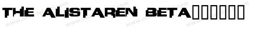 THE ALISTAREN BETA字体转换